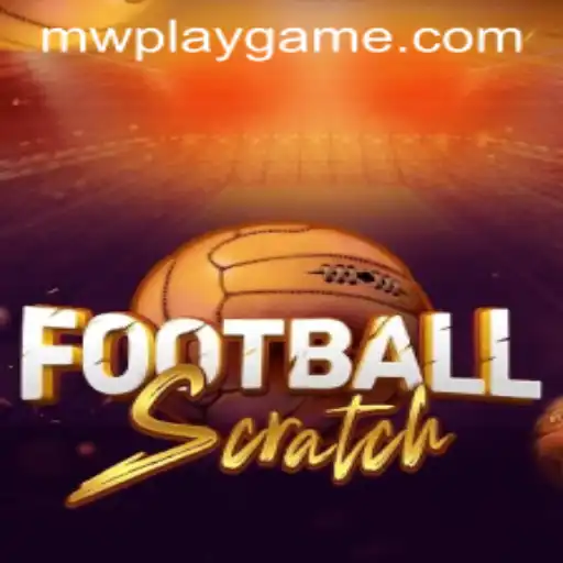 FootballScratch: Revolutionizing Sports Entertainment Through MWPlay