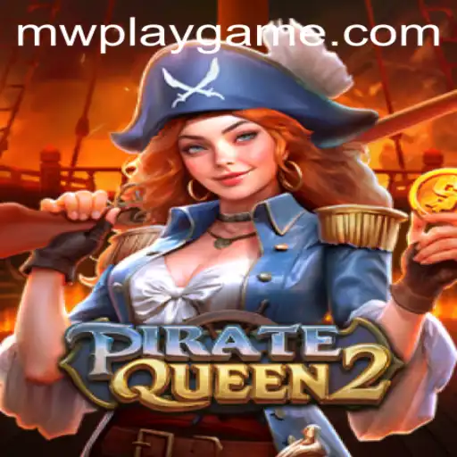 PirateQueen2: Navigating the High Seas in the Latest MWPlay Adventure