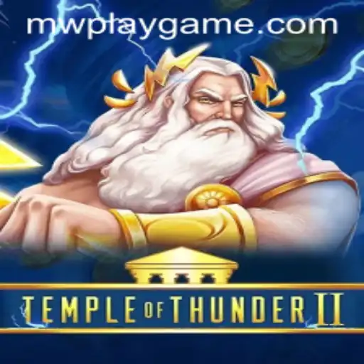 Exploring the Mystical World of TempleofThunderII: A Journey with MWPlay